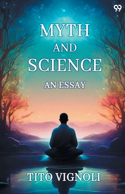 Myth And Science An Essay - Vignoli, Tito