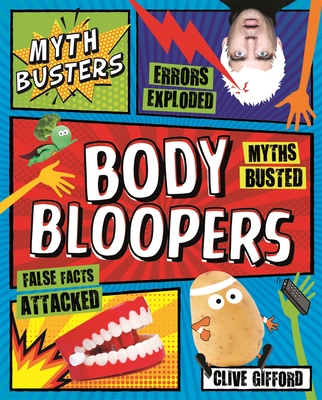 Myth Busters: Body Bloopers - Gifford, Clive
