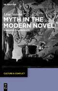 Myth in the Modern Novel: Imagining the Absolute