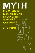 Myth: Its Meaning and Functions in Ancient and Other Cultures