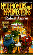 Myth-nomers and impervections.