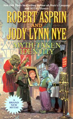 Myth-Taken Identity - Asprin, Robert, and Nye, Jody Lynn