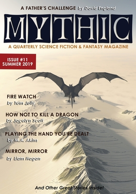 Mythic #11: Summer 2019 - England, David, and Caleval, Rex, and Chaplinsky, Joshua