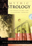 Mythic Astrology: Internalizing the Planetary Powers