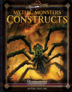Mythic Monsters: Constructs - Rigg, Alistair, and Keith, Jonathan H, and Nelson, Jason