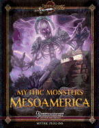 Mythic Monsters: Mesoamerica