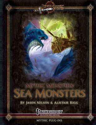 Mythic Monsters: Sea Monsters - Rigg, Alistair, and Nelson, Jason