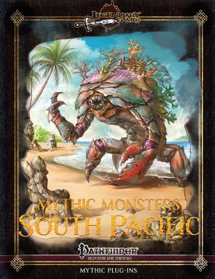 Mythic Monsters: South Pacific - Riggs, Alex, and Welham, Mike D, and Nelson, Jason