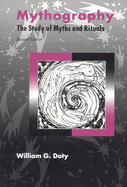 Mythography: The Study of Myths and Rituals
