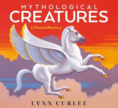 Mythological Creatures: A Classical Bestiary - 