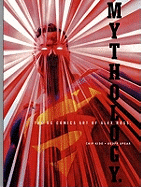 Mythology: The DC Comics Art of Alex Ross