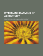 Myths and Marvels of Astronomy