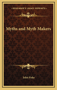 Myths and Myth-Makers