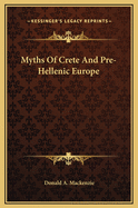 Myths of Crete and Pre-Hellenic Europe
