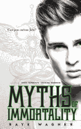 Myths of Immortality