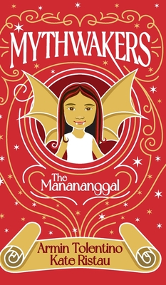 Mythwakers: The Manananggal - Ristau, Kate, and Tolentino, Armin