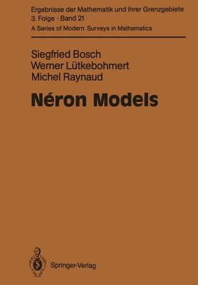 N�ron Models - Bosch, Siegfried, and L�tkebohmert, Werner, and Raynaud, Michel