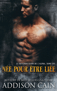 N?e pour ?tre li?e