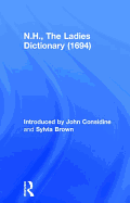 N.H., the Ladies Dictionary (1694)