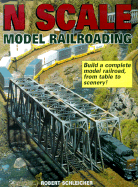 N Scale Model Railroading - Schleicher, Robert