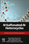 N-Sulfonated-N-Heterocycles: Synthesis, Chemistry, and Biological Applications