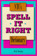N.T.C.'s Spell it Right Dictionary