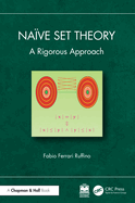 Na�ve Set Theory: A Rigorous Approach