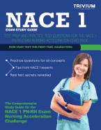 Nace 1 Study Guide: Test Prep and Practice Test Questions for the Nace 1 PN-RN Exam Nursing Acceleration Challenge