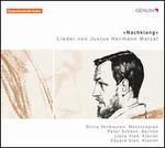 Nachklang: Lieder von Justus Hermann Wetzel