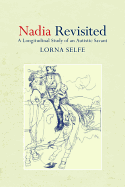 Nadia Revisited: A Longitudinal Study of an Autistic Savant