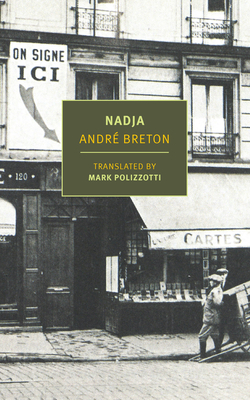 Nadja - Breton, Andr�, and Polizzotti, Mark (Introduction by)