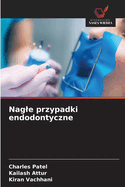 Nagle przypadki endodontyczne