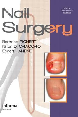 Nail Surgery - Richert, Bertrand, and Di Chiacchio, Nilton, and Haneke, Eckart