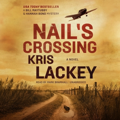 Nail's Crossing Lib/E - Lackey, Kris, and Bramhall, Mark (Read by)