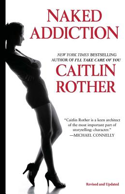 Naked Addiction - Rother, Caitlin