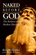 Naked Before God: The Return of a Broken Disciple
