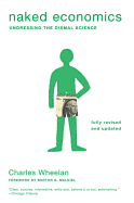 Naked Economics: Undressing the Dismal Science