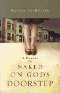 Naked on God's Doorstep: A Memoir