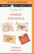 Naked Statistics: Stripping the Dread from the Data