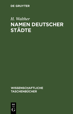 Namen Deutscher St?dte - Fischer, R, and Eichler, E, and Naumann, H