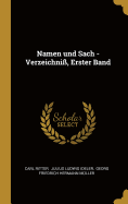 Namen Und Sach -Verzeichni?, Erster Band