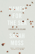 Names for the Sea: Strangers in Iceland