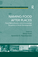 Naming Food After Places: Food Relocalisation and Knowledge Dynamics in Rural Development