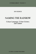 Naming the Rainbow: Colour Language, Colour Science, and Culture