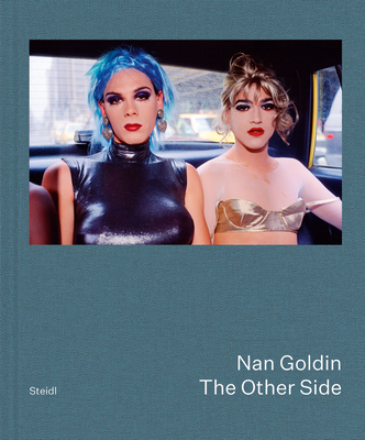 Nan Goldin: The Other Side by Nan Goldin: Compare Prices on New