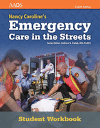 Nancy Caroline's Emergency Care in the Streets Student Workbook (with Answer Key): .