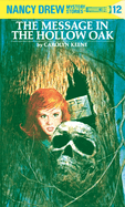 Nancy Drew 12: the Message in the Hollow Oak: Nancy Drew