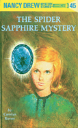 Nancy Drew 45: the Spider Sapphire Mystery: Nancy Drew