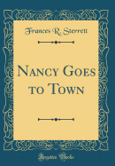 Nancy Goes to Town (Classic Reprint)