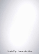 Nanda Vigo. L'Espace Int�rieur.